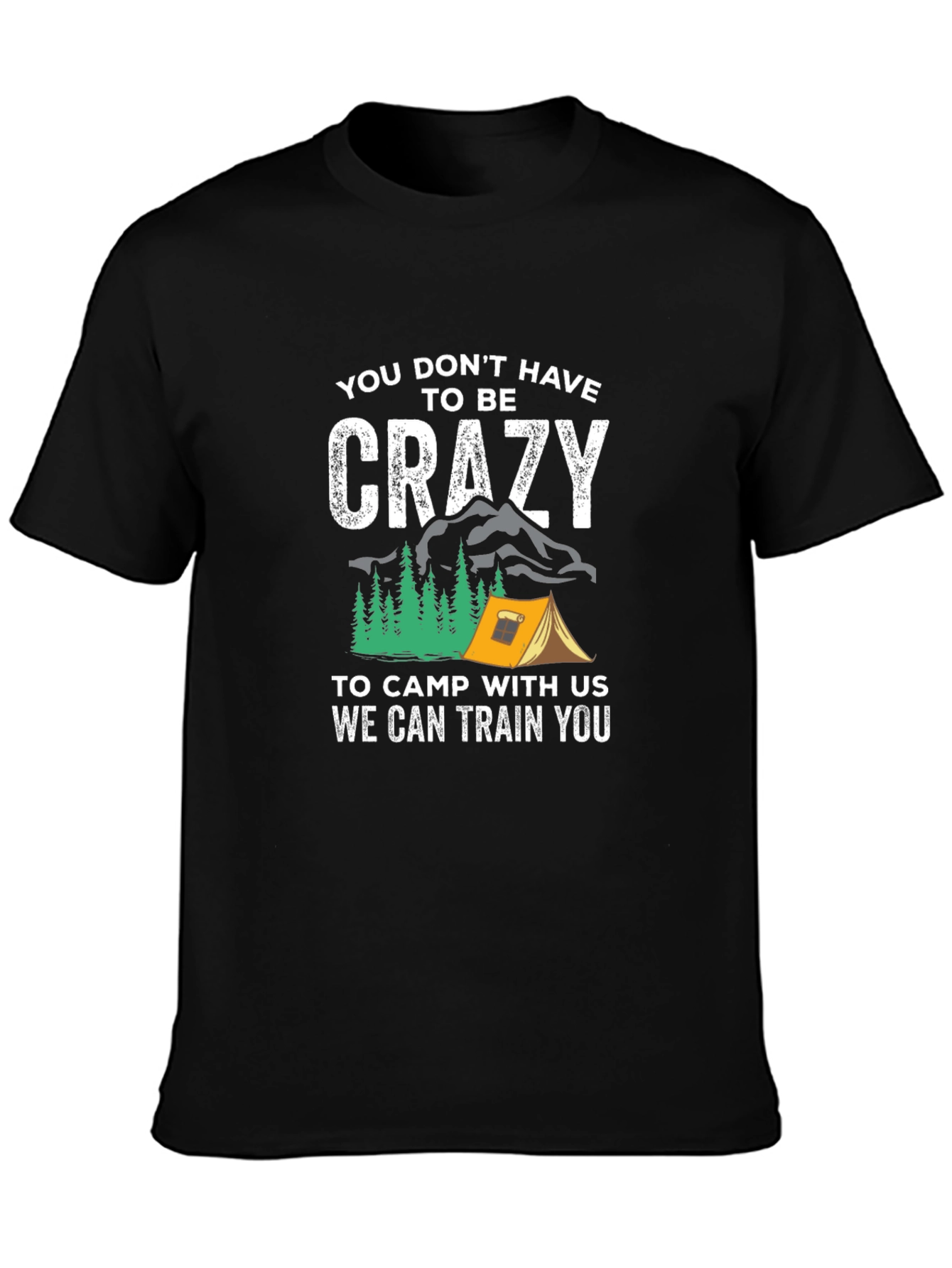 Crazy Camping T-Shirt - Train with Us!