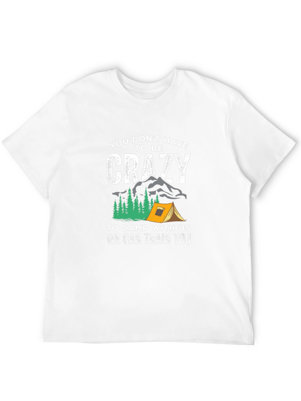 Crazy Camping T-Shirt - Train with Us!
