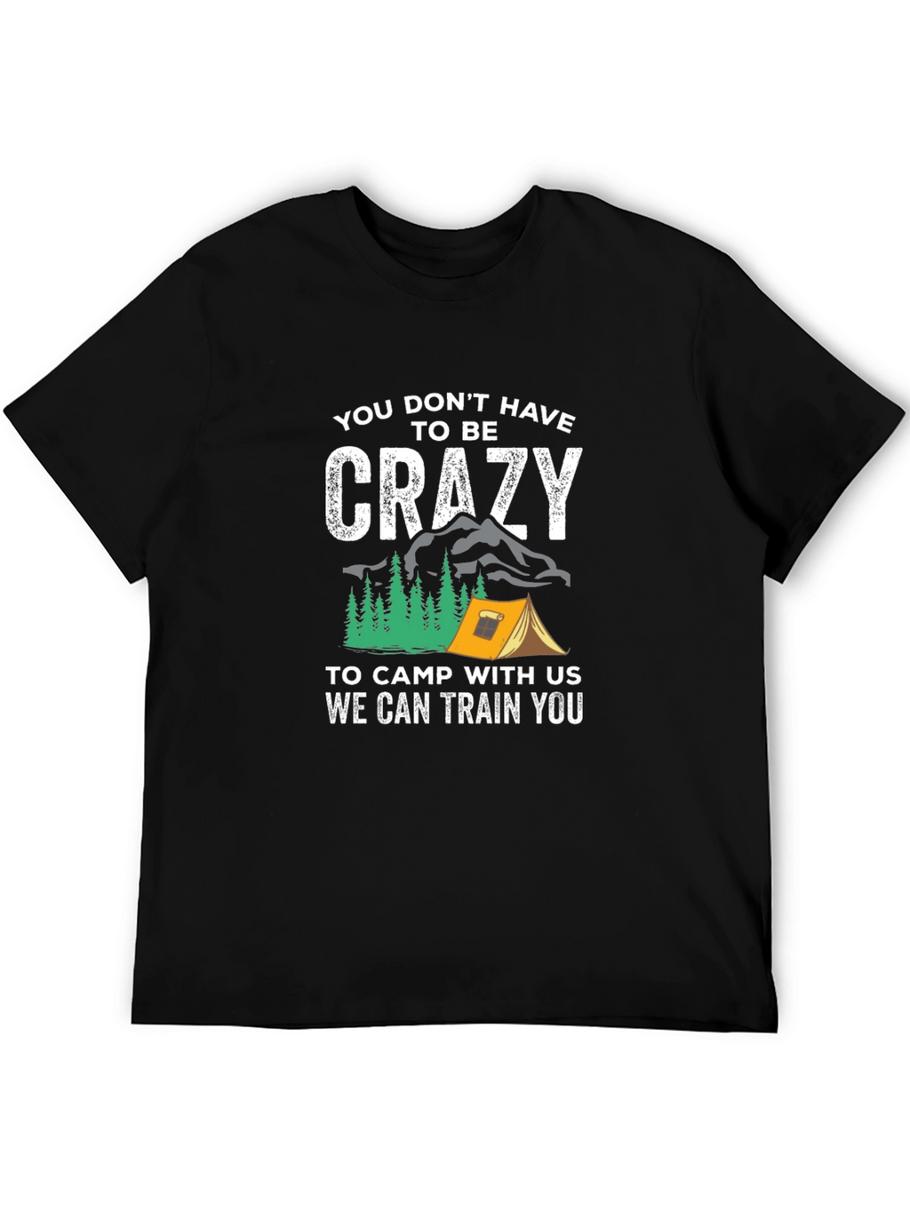 Crazy Camping T-Shirt - Train with Us!