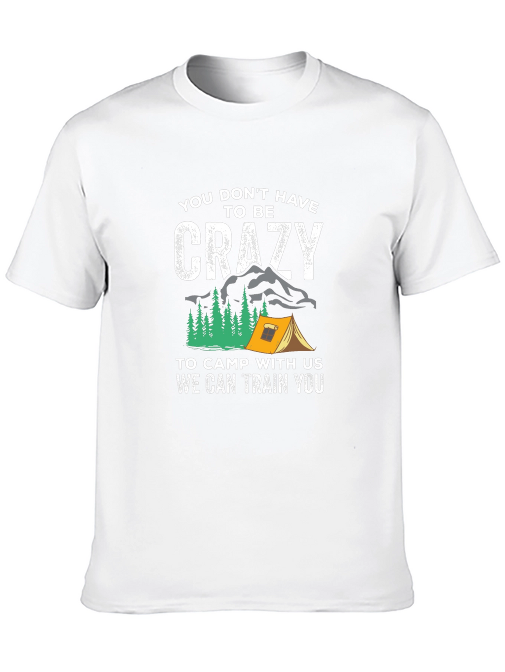 Crazy Camping T-Shirt - Train with Us!