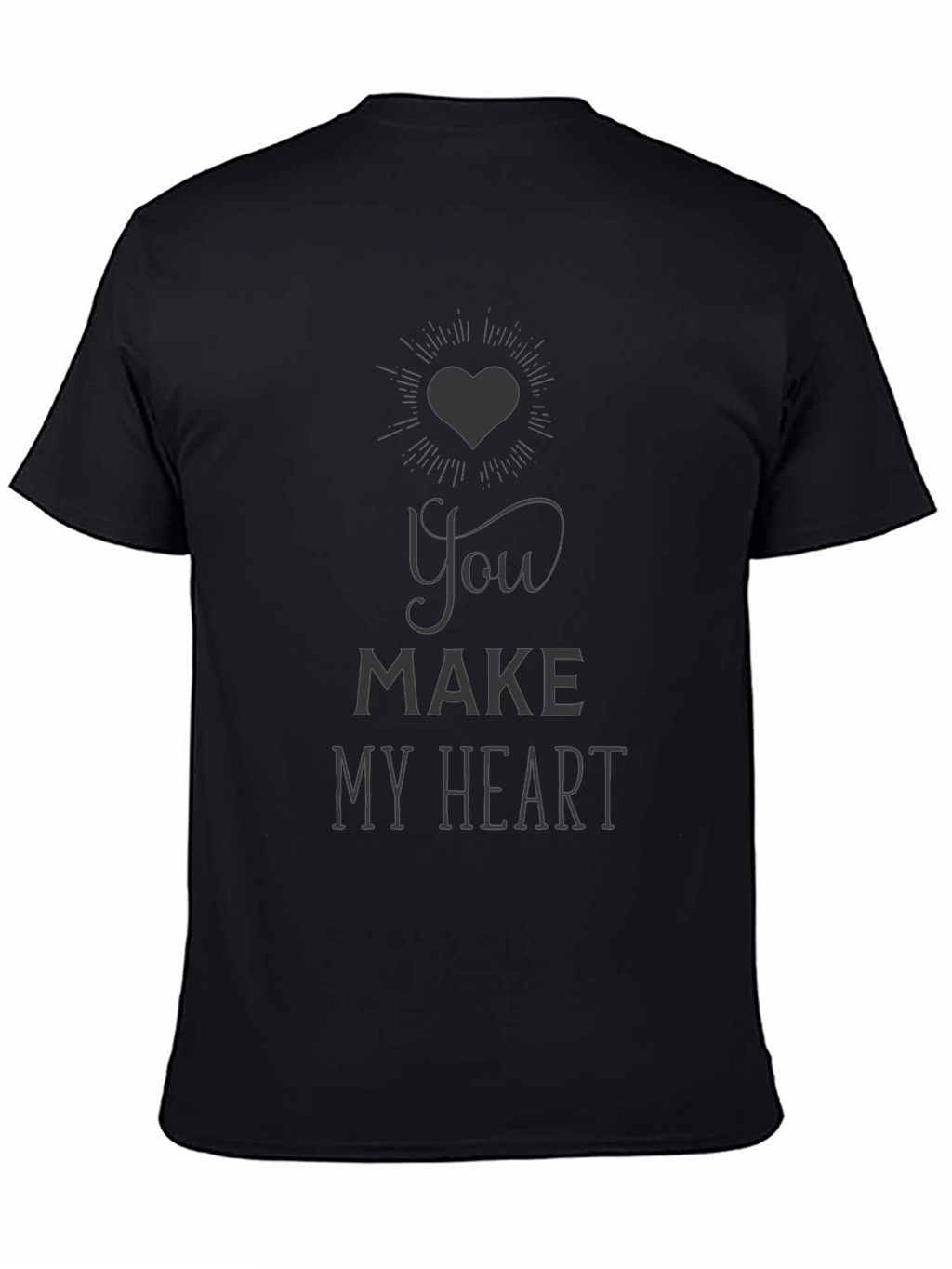 You Make My Heart T-Shirt - Black Graphic Tee