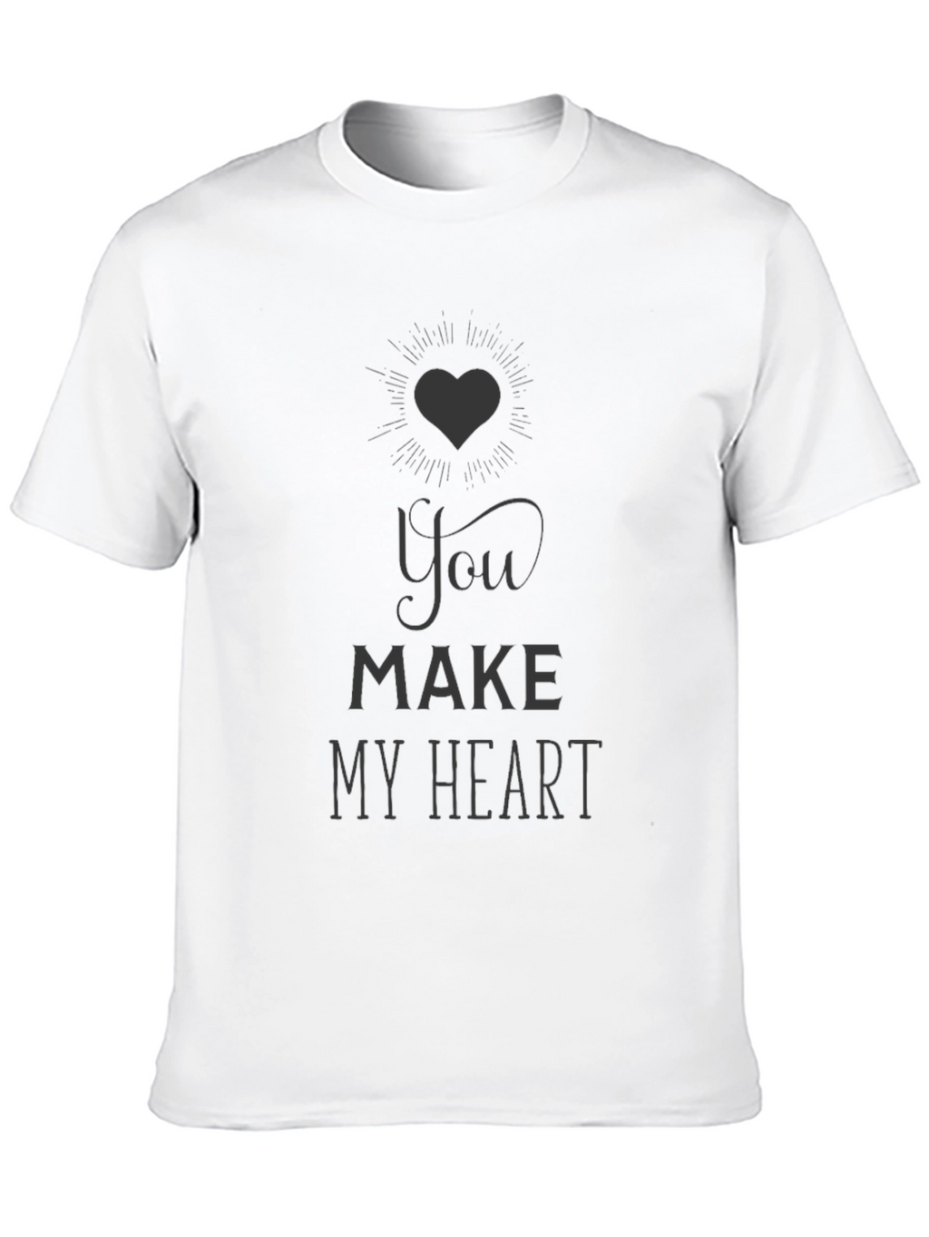 You Make My Heart T-Shirt - Black Graphic Tee