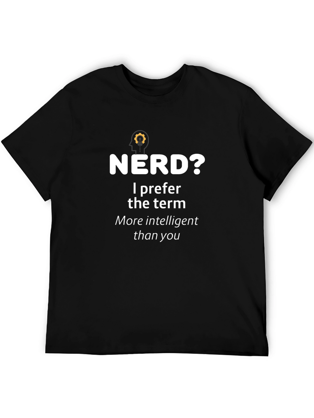 Nerd? Intelligent Black T-Shirt