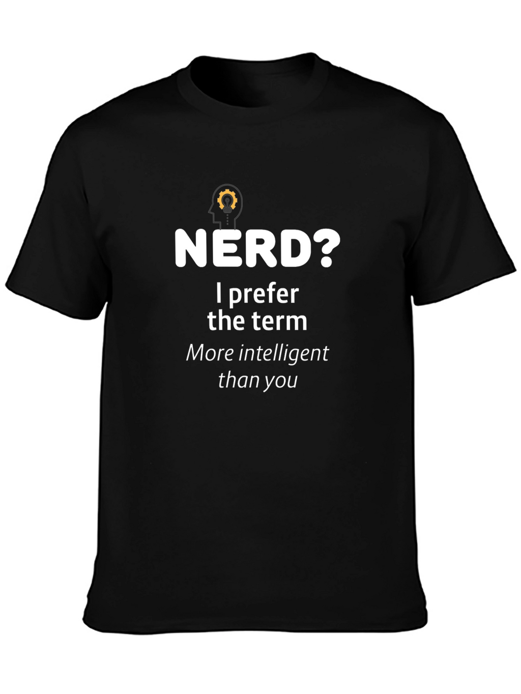 Nerd? Intelligent Black T-Shirt