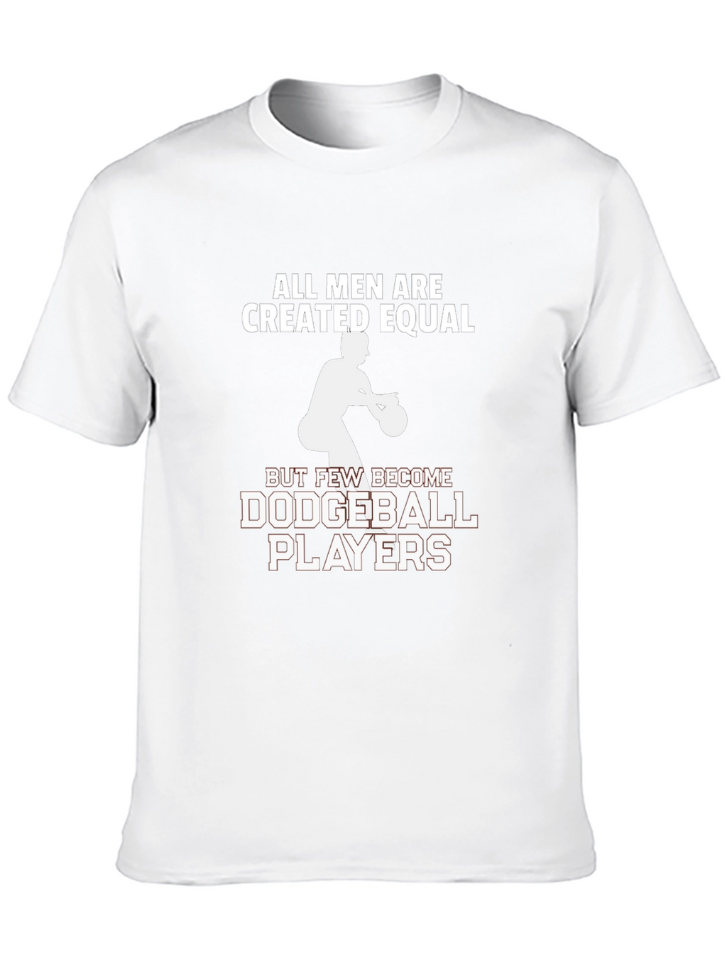 All Men Created Equal Dodgeball T-Shirt