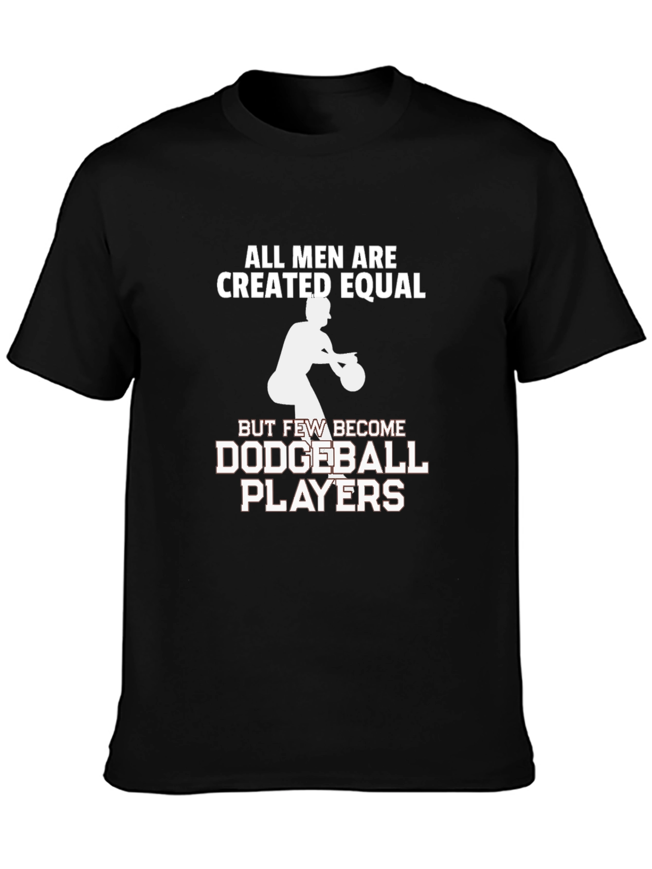 All Men Created Equal Dodgeball T-Shirt