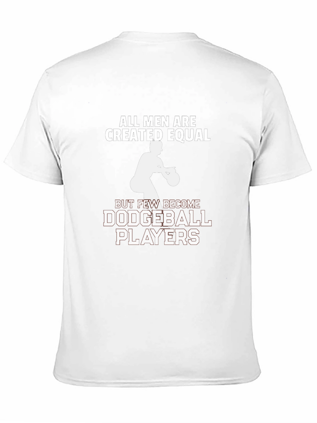 All Men Created Equal Dodgeball T-Shirt