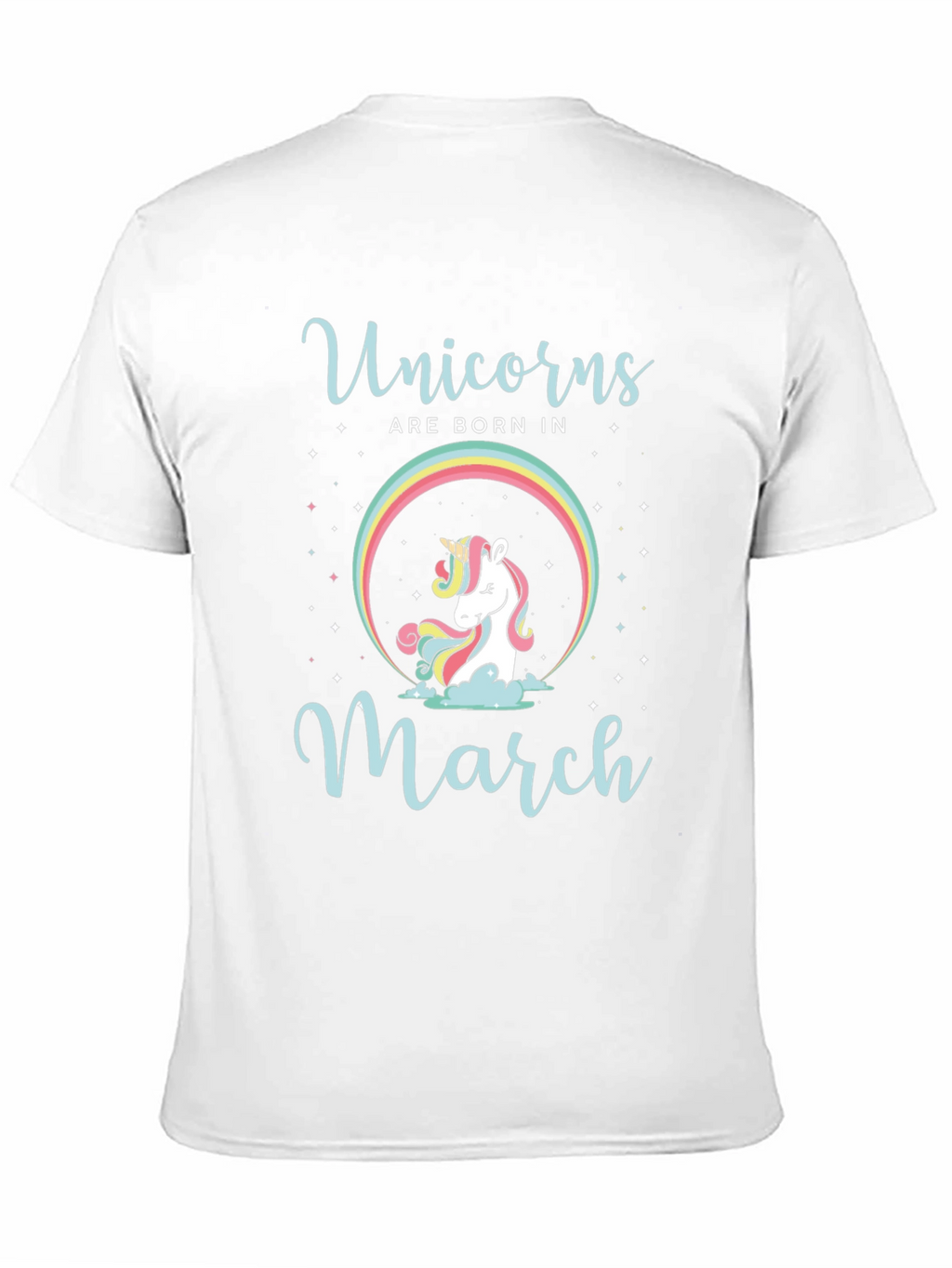 Unicorns Born in March T-Shirt