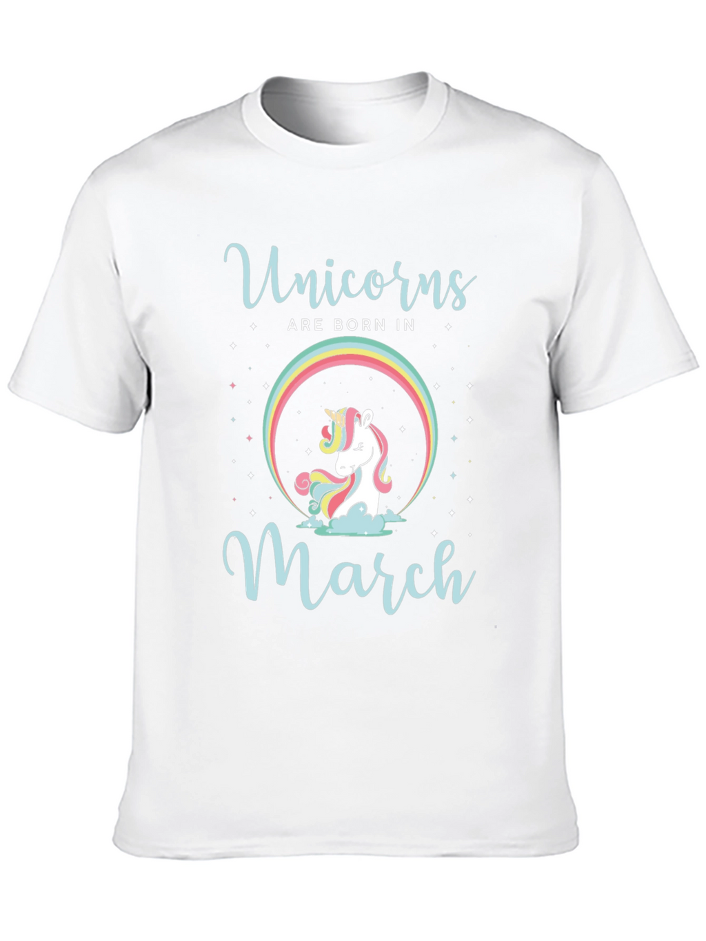 Unicorns Born in March T-Shirt