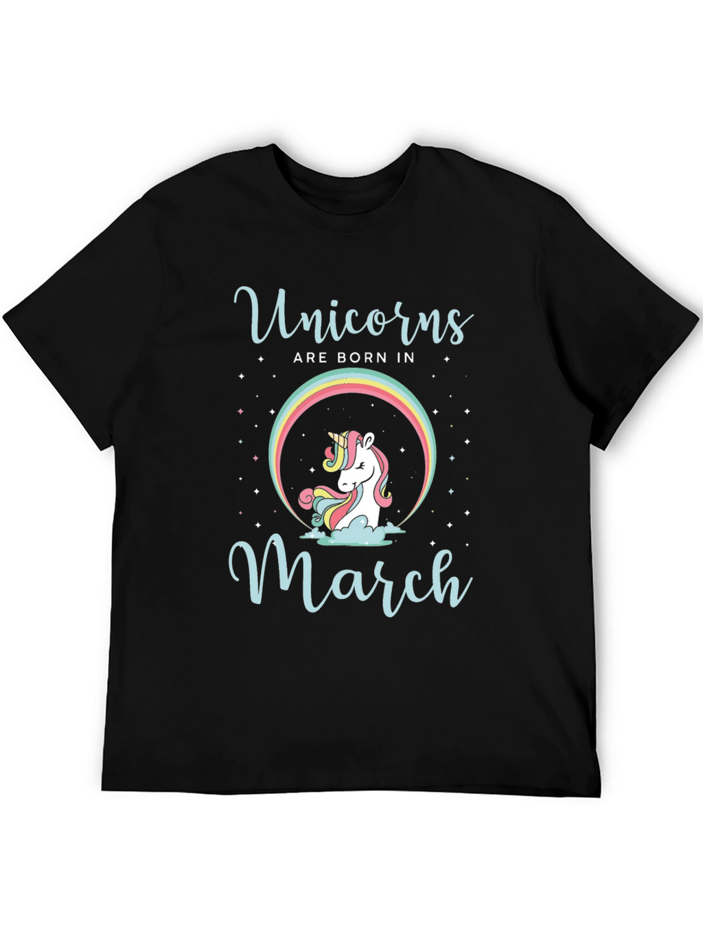 Unicorns Born in March T-Shirt
