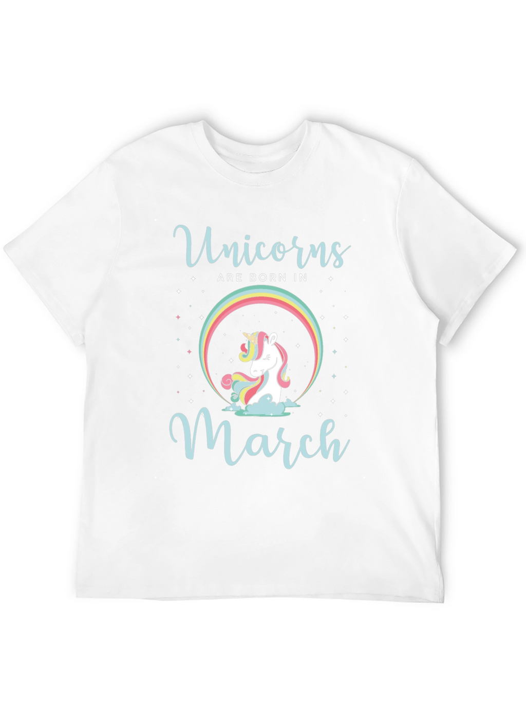 Unicorns Born in March T-Shirt