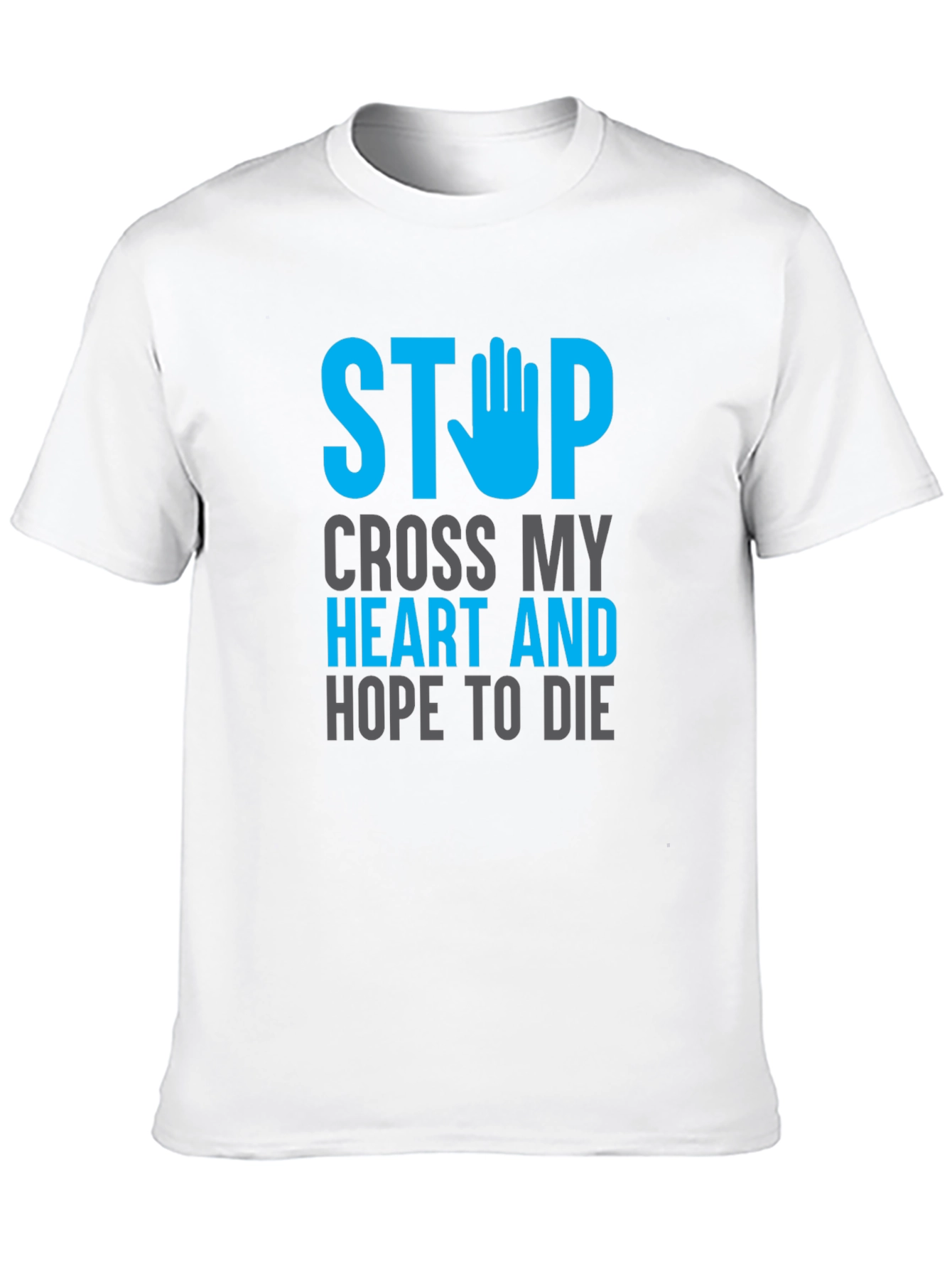 Stop Cross My Heart Graphic T-Shirt