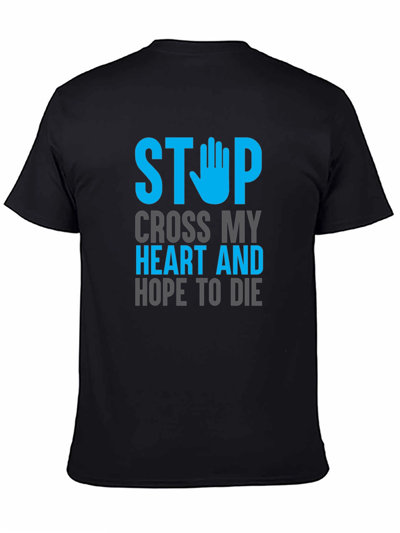 Stop Cross My Heart Graphic T-Shirt