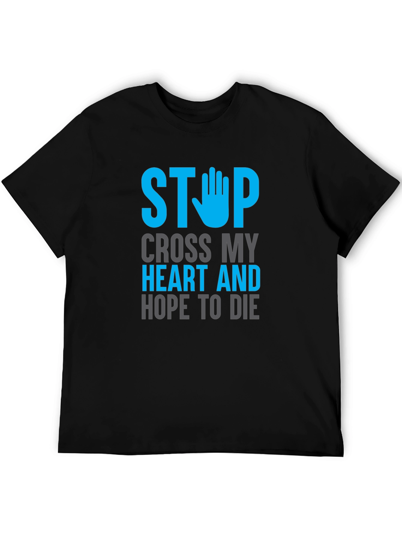 Stop Cross My Heart Graphic T-Shirt