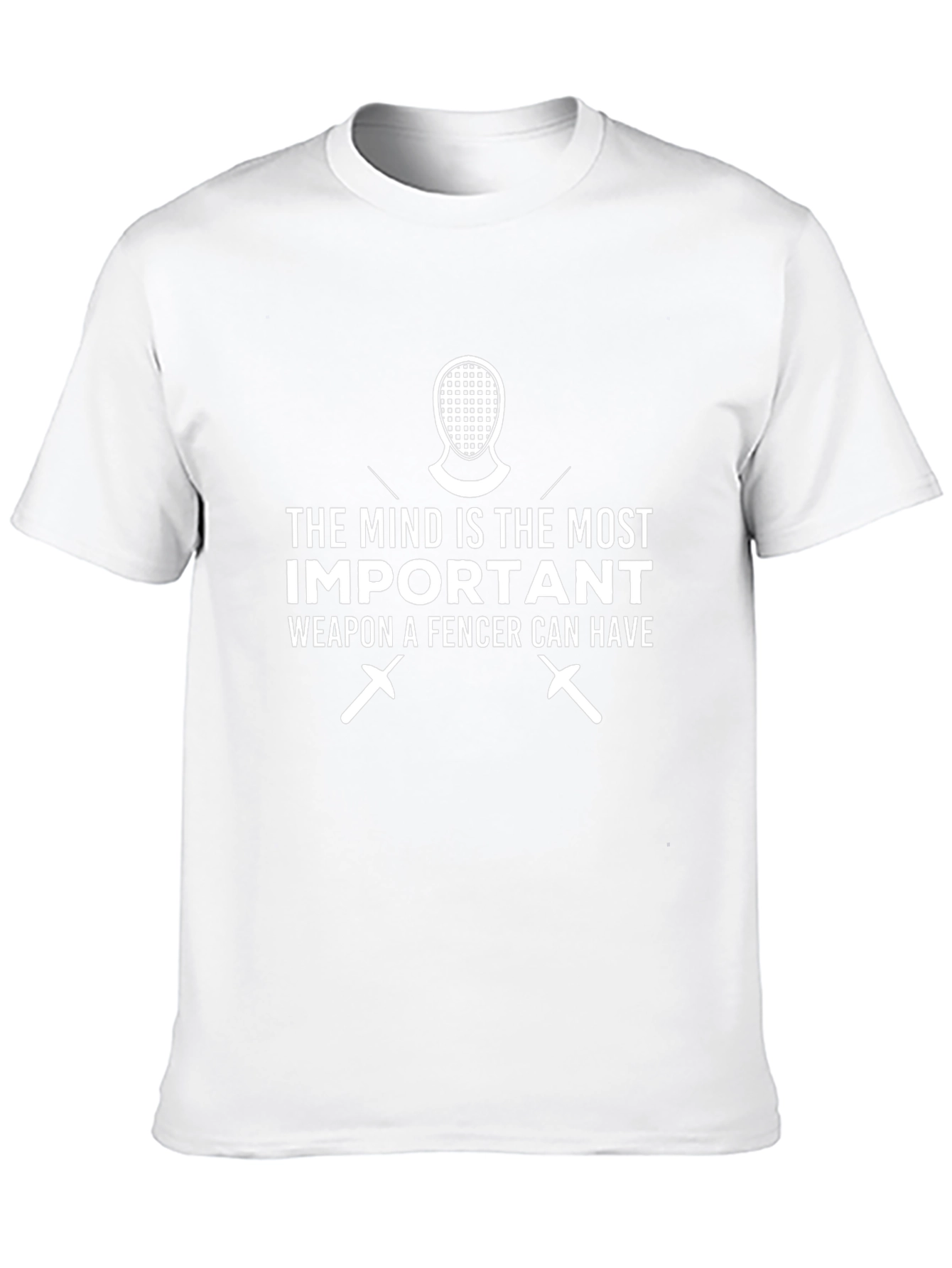 Fencer Mindset T-Shirt: The Most Important Weapon