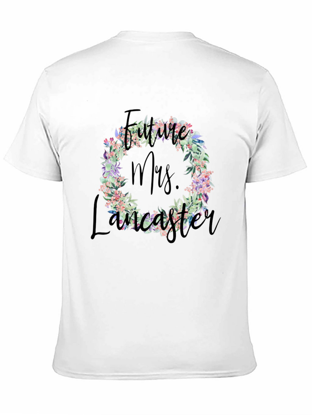 Future Mrs. Lancaster Floral Wreath T-Shirt