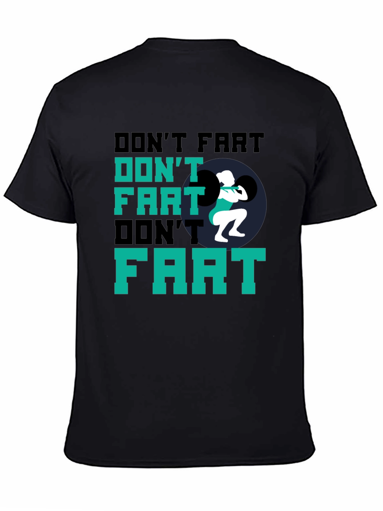 Dont Fart Weightlifting Black T-Shirt