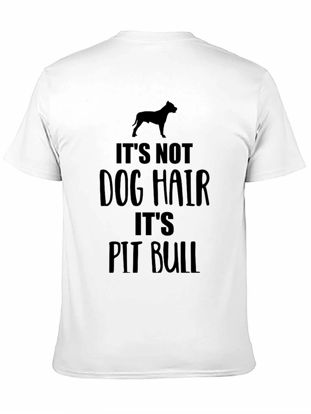 It’s Not Dog Hair It’s Pit Bull T-Shirt – Funny Dog Lover Tee