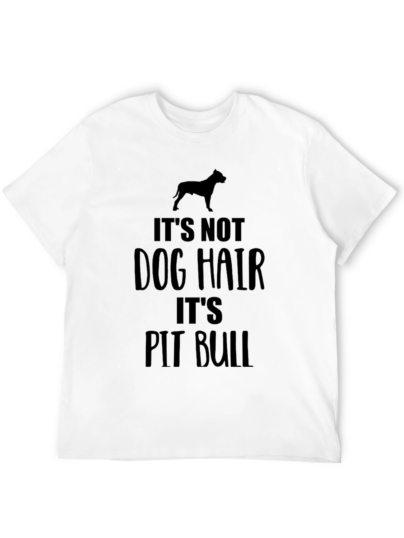 It’s Not Dog Hair It’s Pit Bull T-Shirt – Funny Dog Lover Tee