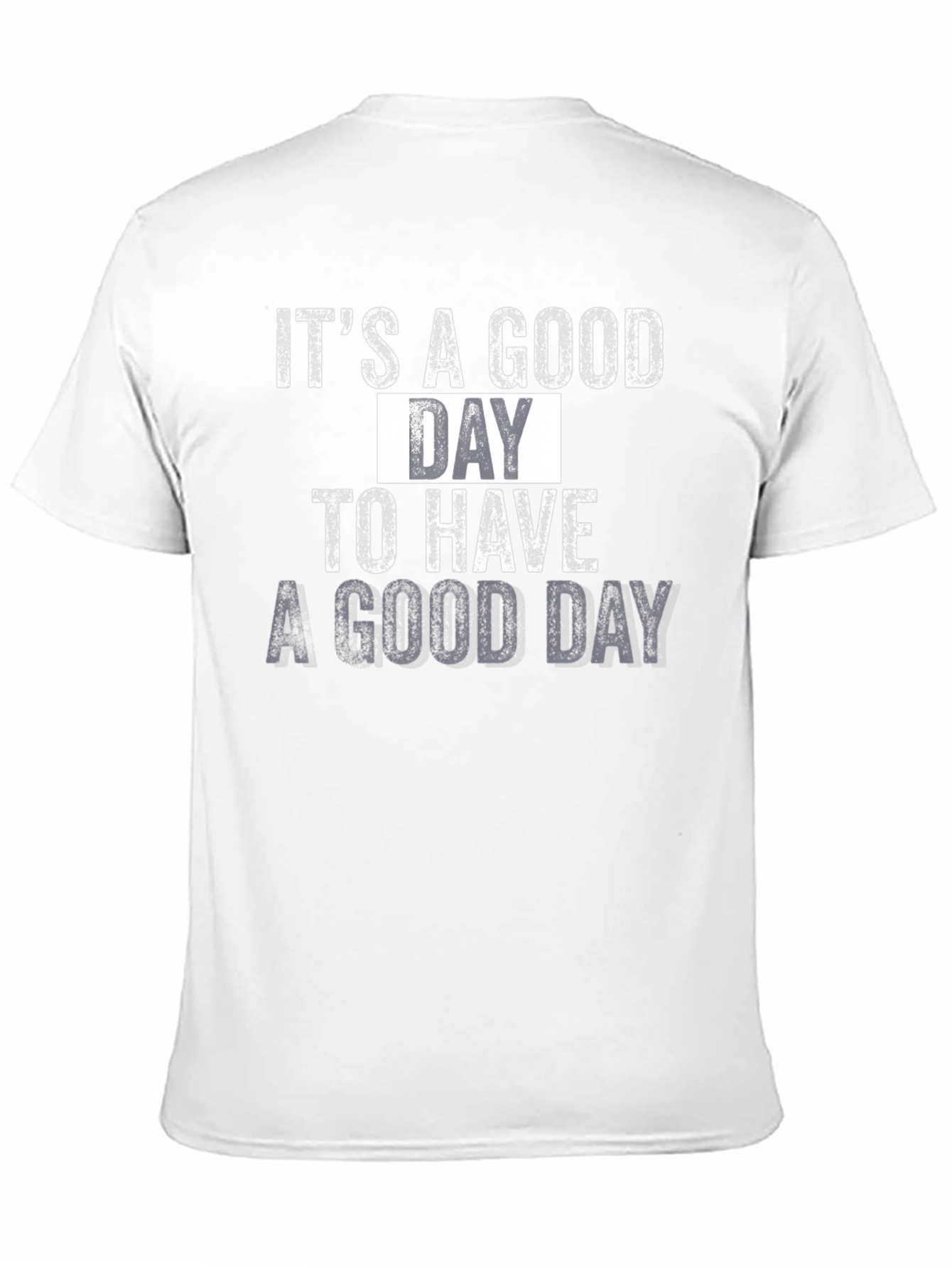 Its a Good Day Graphic T-Shirt