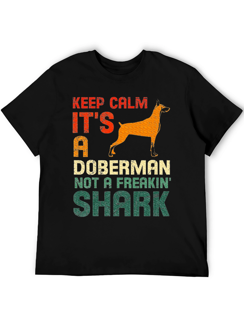 Keep Calm It’s a Doberman T-Shirt – Funny Dog Lover Tee