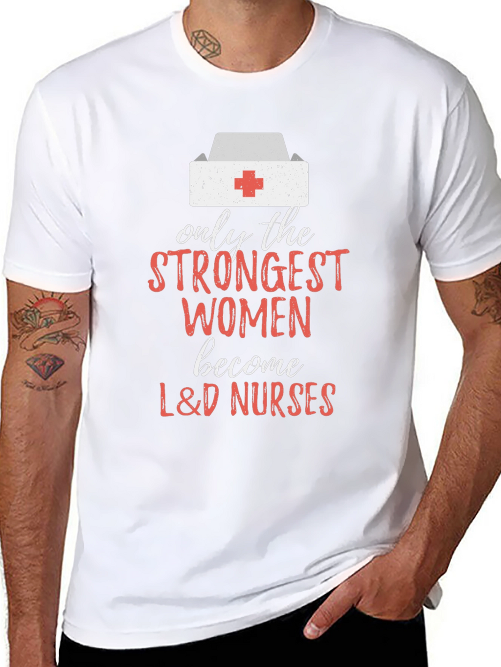 Strongest Women L&D Nurses Graphic Tee
