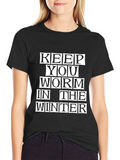 Keep You Worm in the Winter Black T-Shirt
