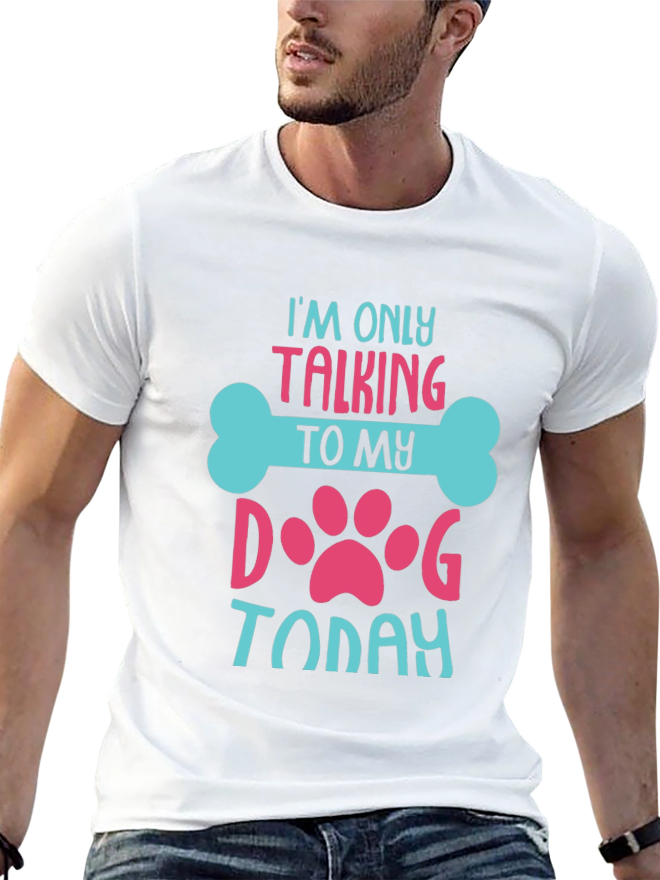 I’m Only Talking to My Dog Today T-Shirt – Funny Dog Lover Tee