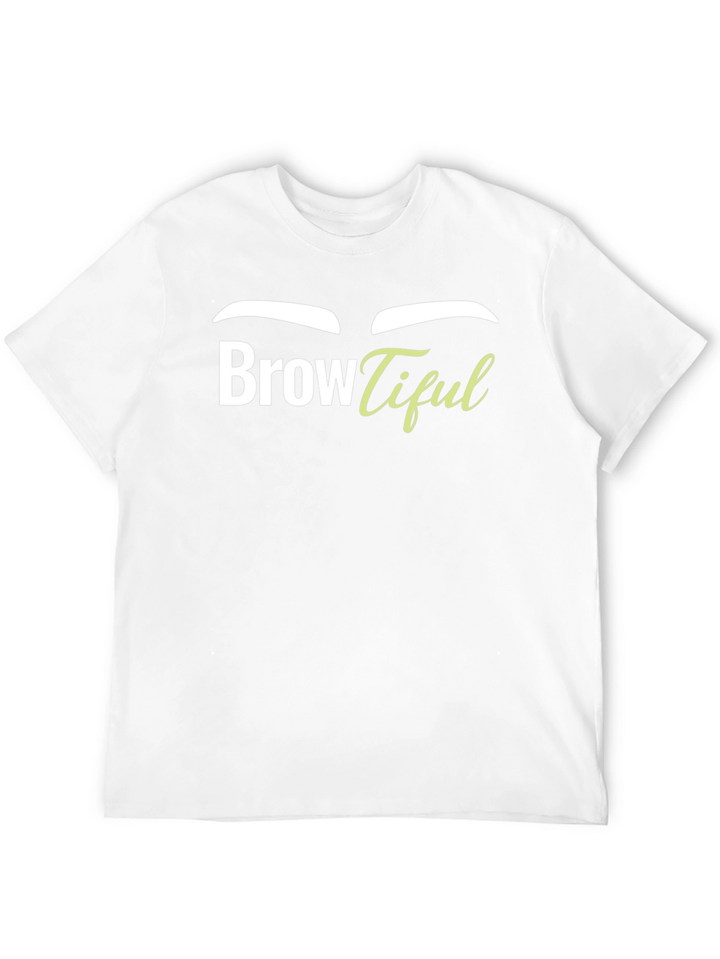 Browtiful Graphic T-Shirt - Unisex Tee