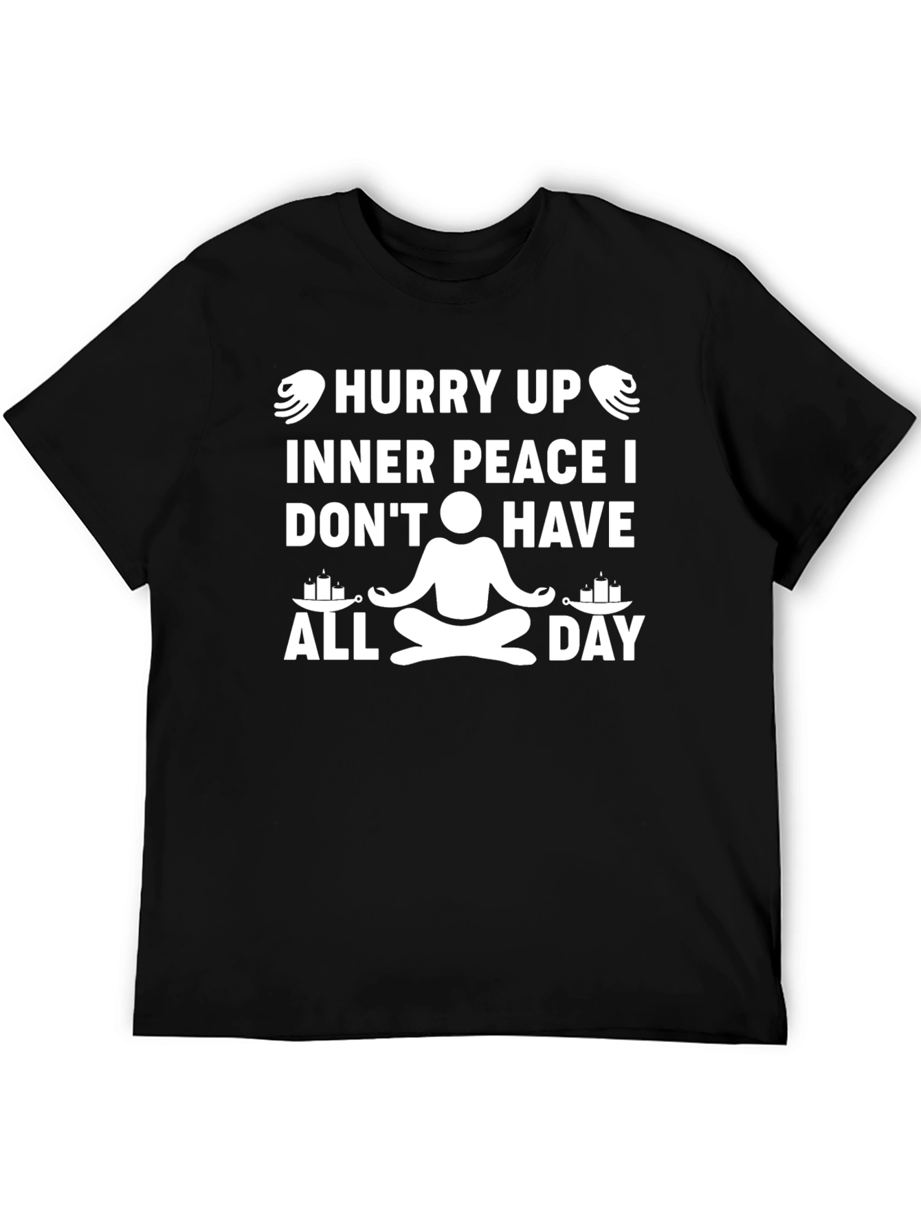 Hurry Up Inner Peace T-Shirt: Funny Yoga Meditation Tee
