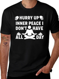 Hurry Up Inner Peace T-Shirt: Funny Yoga Meditation Tee
