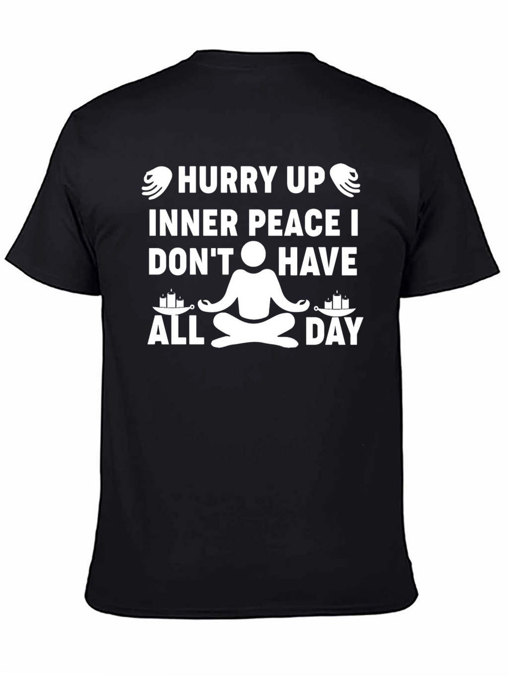 Hurry Up Inner Peace T-Shirt: Funny Yoga Meditation Tee