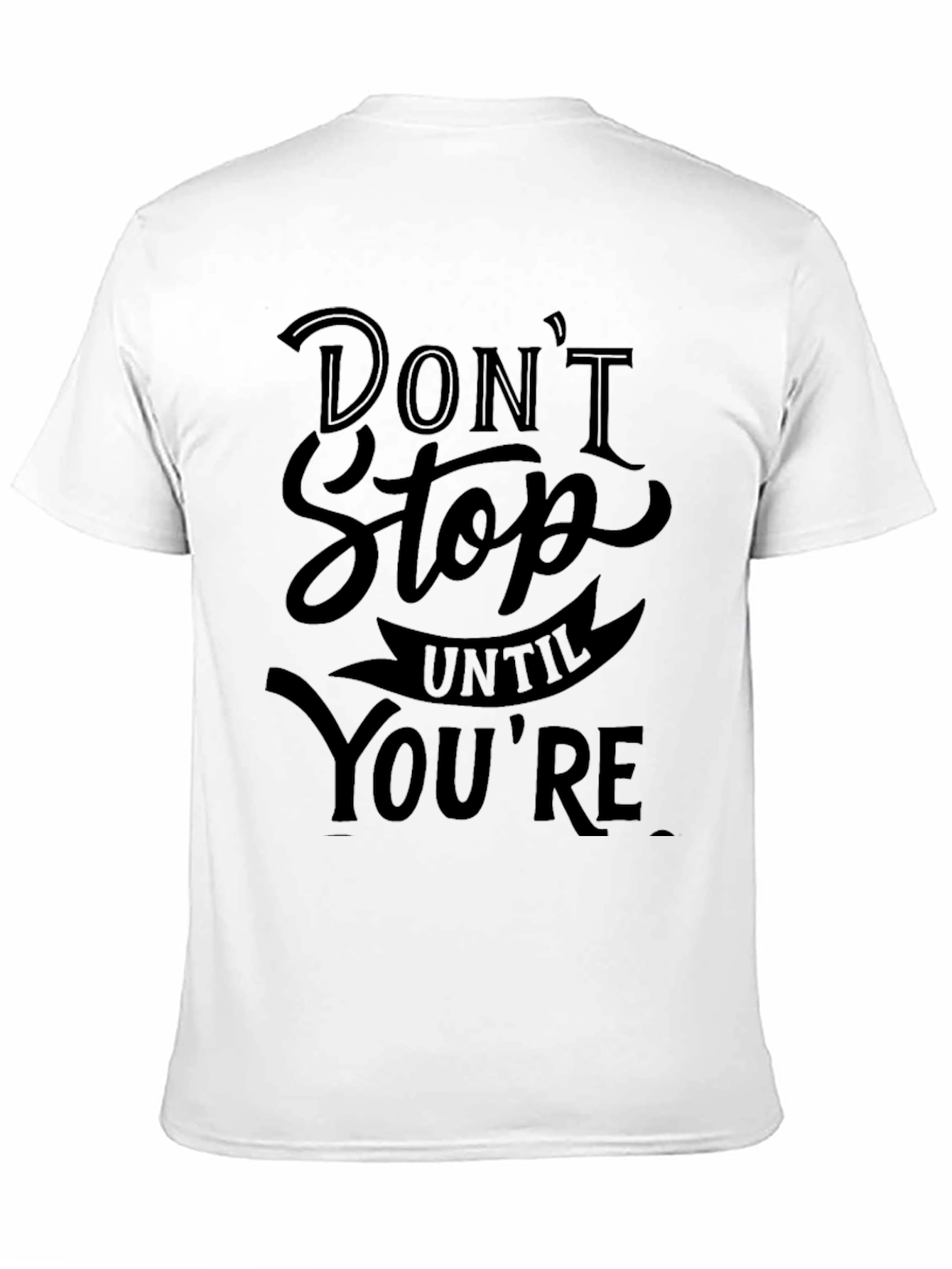 Dont Stop T-Shirt - Motivational Black Tee