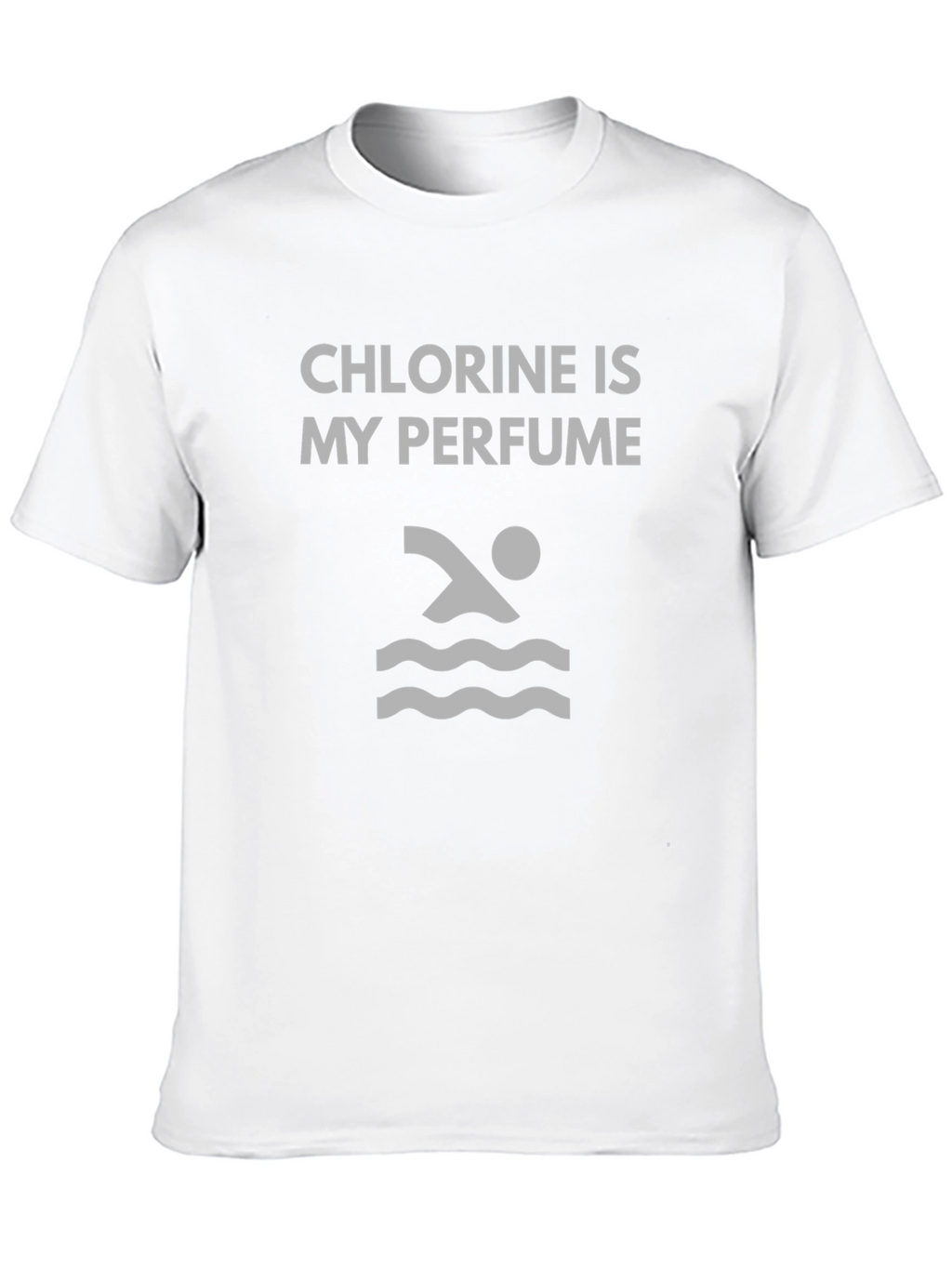 Chlorine Is My Perfume Swimmer T-Shirt
