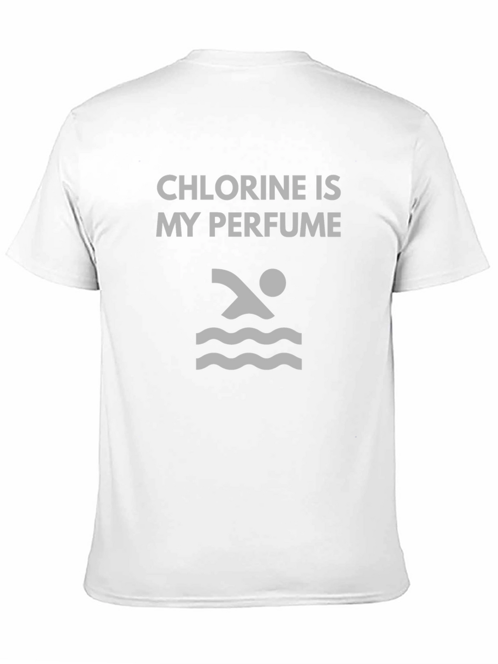Chlorine Is My Perfume Swimmer T-Shirt