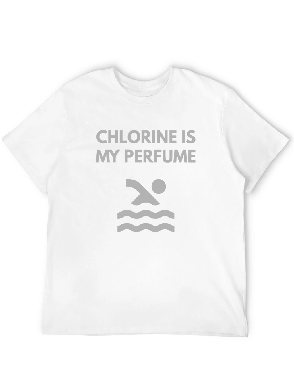 Chlorine Is My Perfume Swimmer T-Shirt