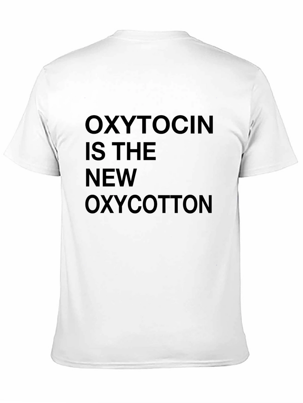 Oxytocin is the New Oxycotton Black T-Shirt