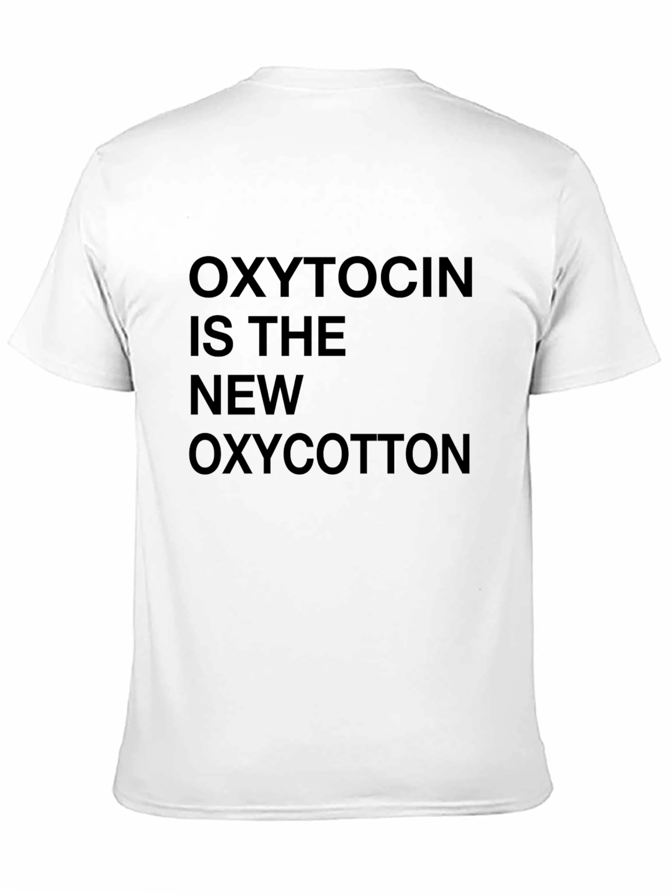 Oxytocin is the New Oxycotton Black T-Shirt