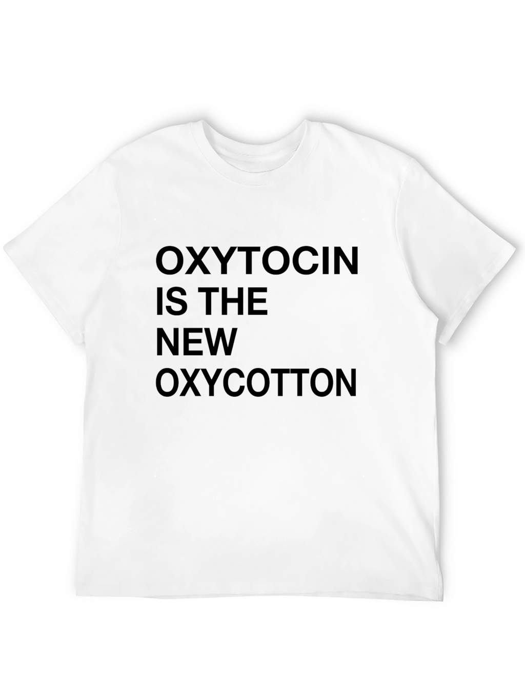 Oxytocin is the New Oxycotton Black T-Shirt