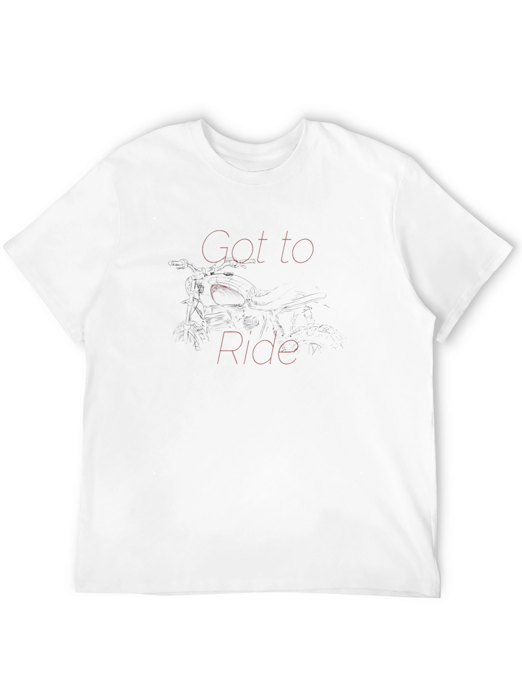 Got to Ride T-Shirt - Motorcycle Graphic Tee
