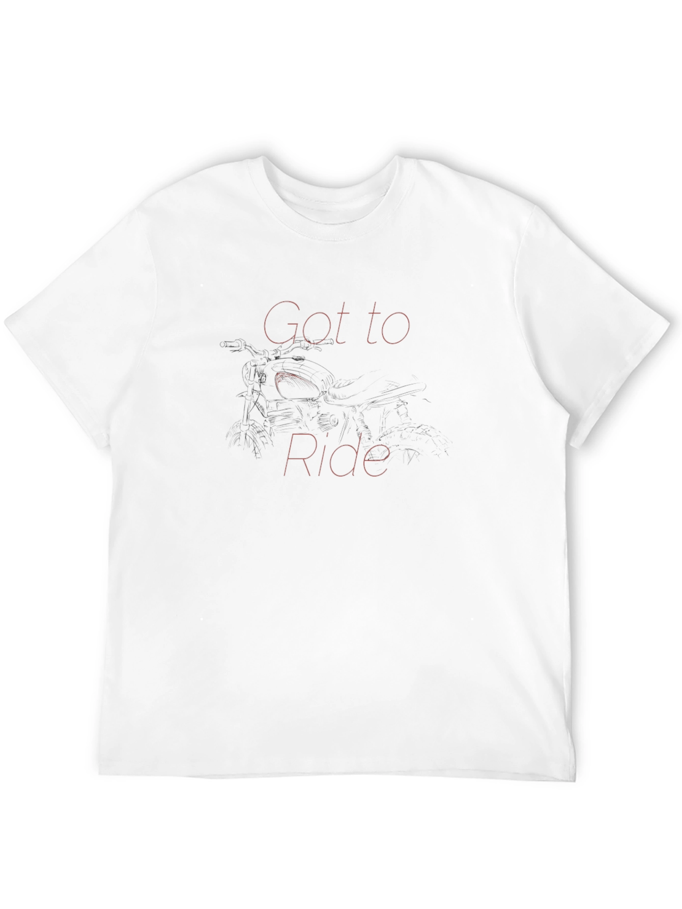 Got to Ride T-Shirt - Motorcycle Graphic Tee