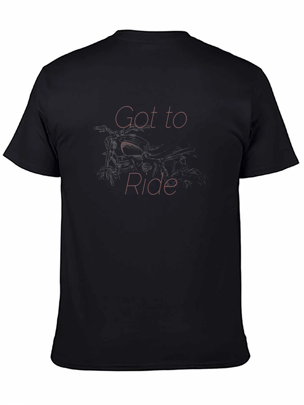 Got to Ride T-Shirt - Motorcycle Graphic Tee