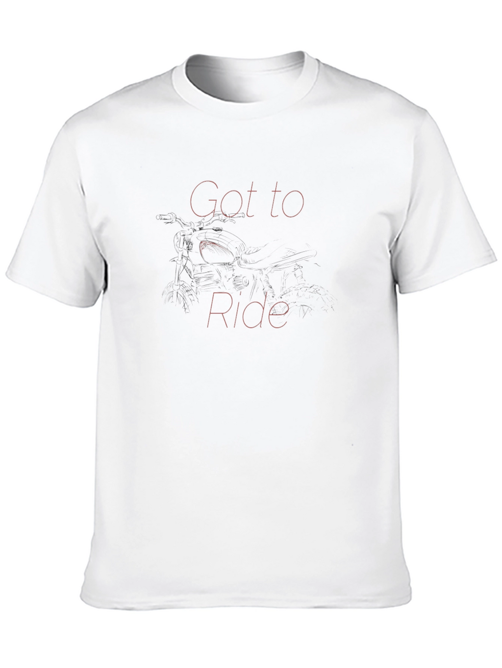 Got to Ride T-Shirt - Motorcycle Graphic Tee