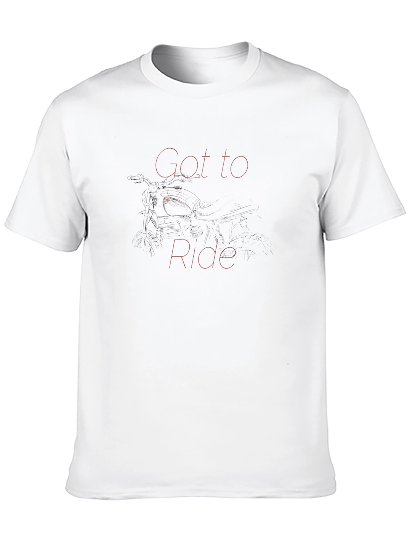 Got to Ride T-Shirt - Motorcycle Graphic Tee
