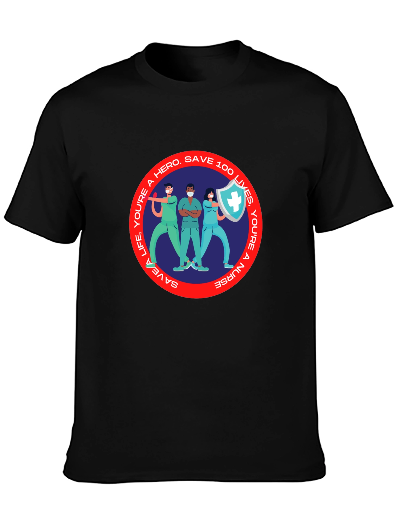Hero Nurse T-Shirt - Save 100 Lives