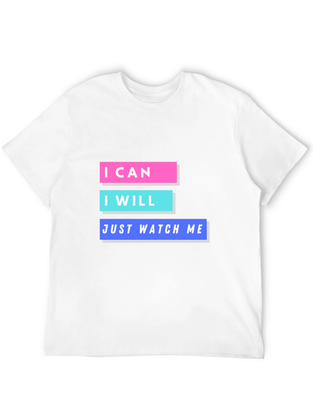 Motivational Graphic T-Shirt - I Can I Will