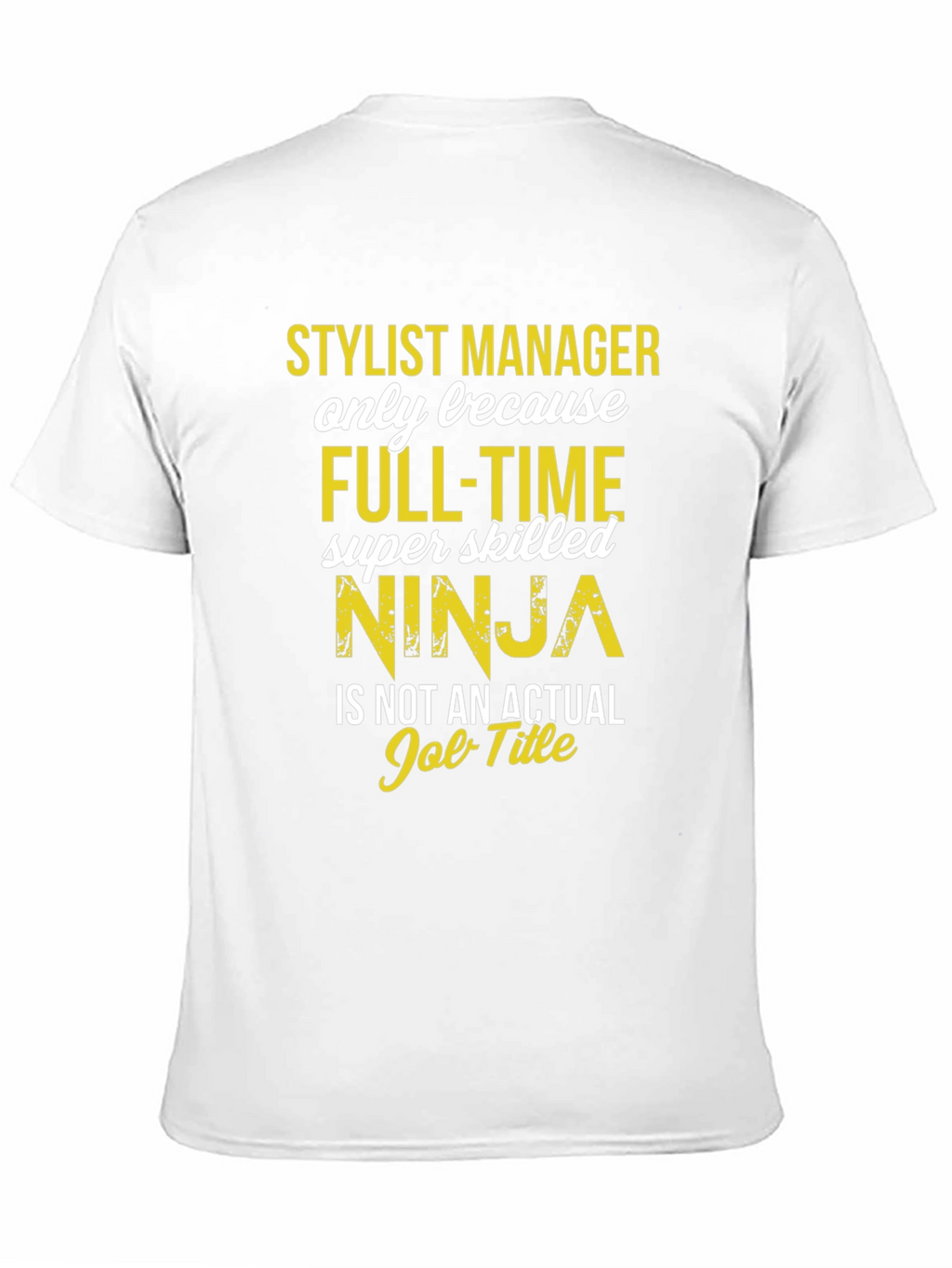 Stylist Manager Ninja T-Shirt