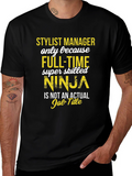 Stylist Manager Ninja T-Shirt
