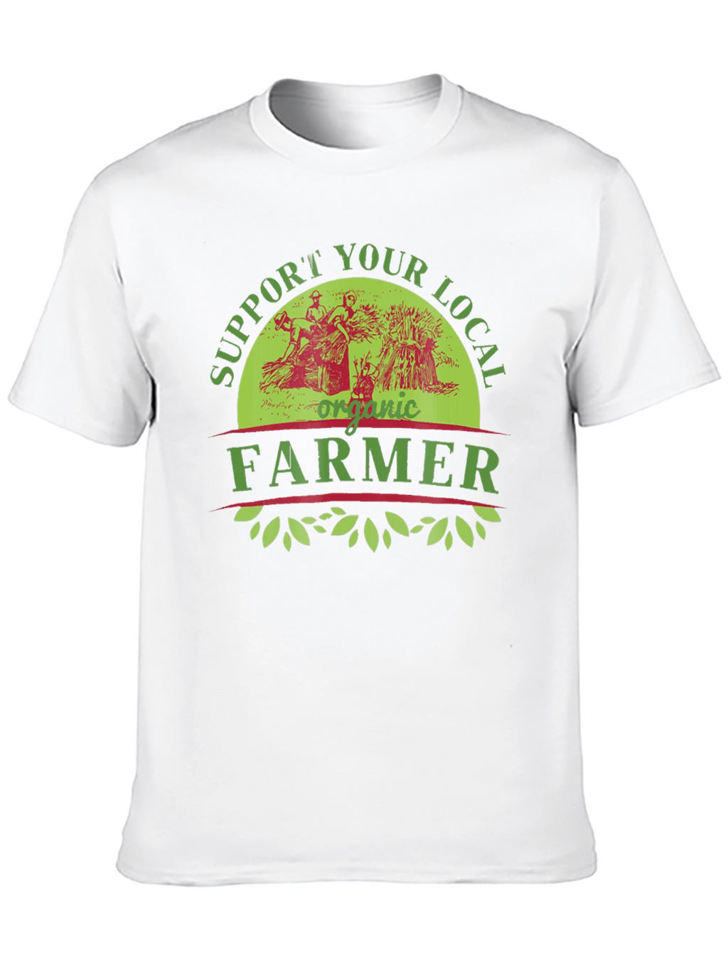 Support Your Local Organic Farmer Graphic T-Shirt