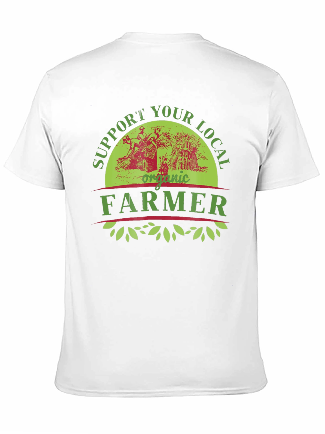 Support Your Local Organic Farmer Graphic T-Shirt